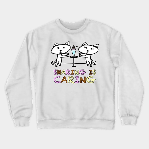 Sharing is Caring Crewneck Sweatshirt by blackcheetah